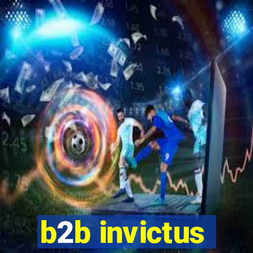 b2b invictus